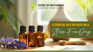 5 Essential Oils You Need for a Stress-Free Day