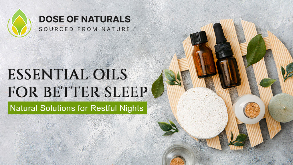 Best Essential Oils for Better Sleep: Natural Solution For Restful Nights