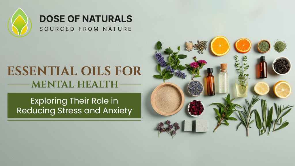 Essential Oils for Mental Health: Exploring Their Role in Reducing Stress and Anxiety